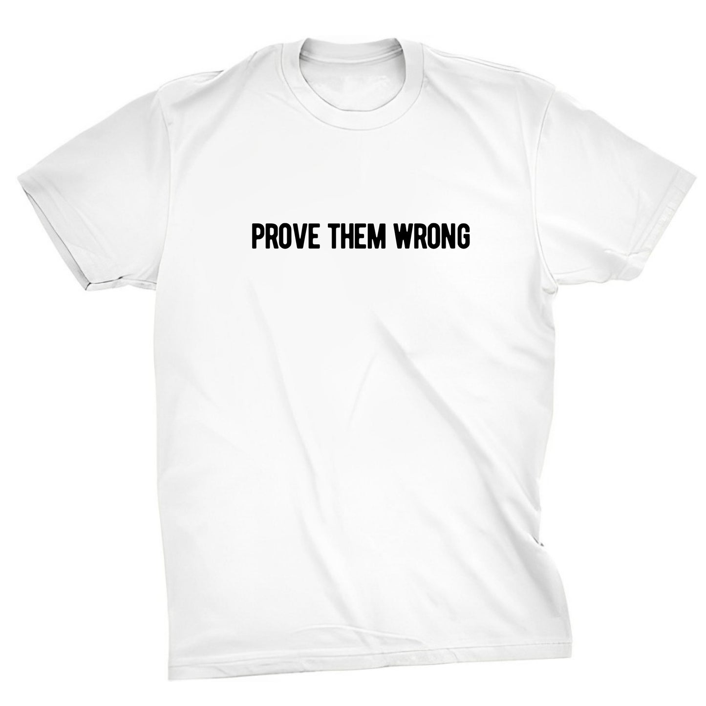 Unisex Marškinėliai - Prove Them Wrong